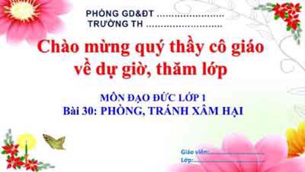 Bài 30: Phòng tránh xâm hại (Tuần 34)