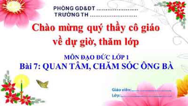 Bài 7: Quan tâm chăm sóc ông bà (Tuần 8)